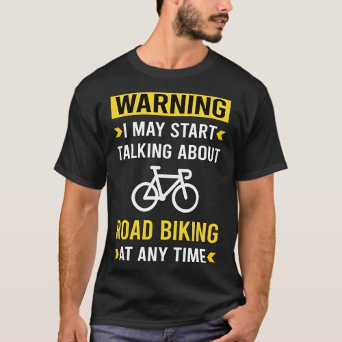 Warning Road Biking T_Shirt