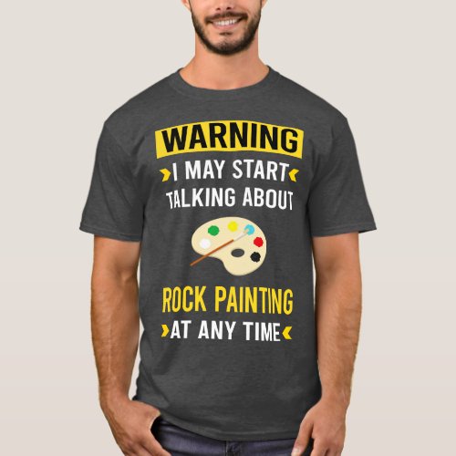 Warning Rock Painting T_Shirt