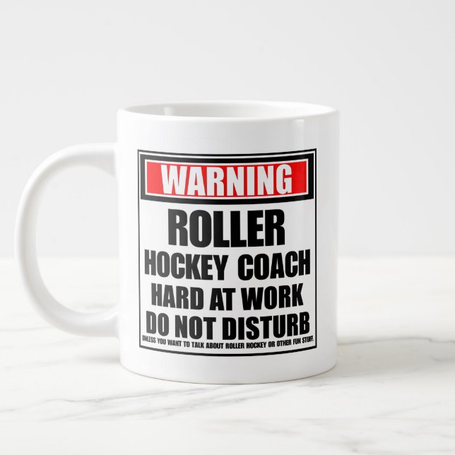 Warning Roller Hockey Coach Hard At Work Giant Coffee Mug (Left)