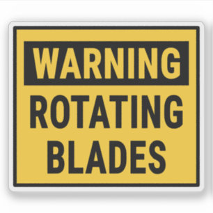 Warning Rotating Blades  Sticker