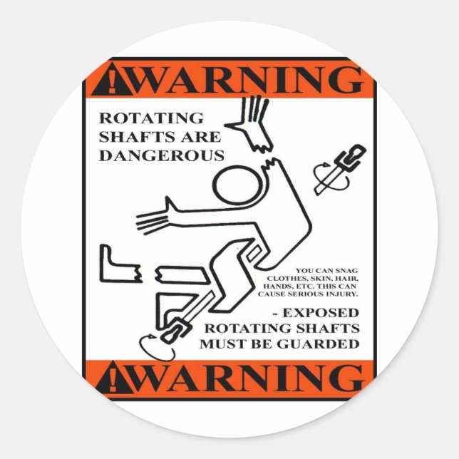 WARNING! ROTATING SHAFTS ARE DANGEROUS CLASSIC ROUND STICKER (Front)