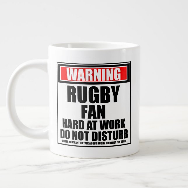 Warning Rugby Fan Hard At Work Do Not Disturb Giant Coffee Mug (Left)