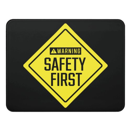 Warning Safety First Traffic Sign Modern Room Sign