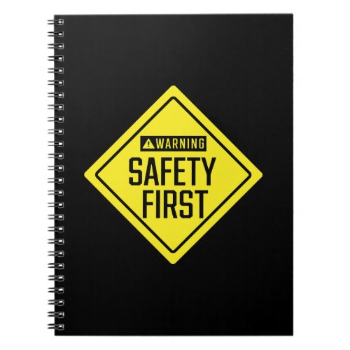 Warning Safety First Traffic Sign Spiral Notebook