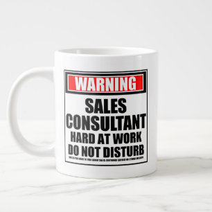 Warning Sales Consultant Hard At Work Giant Coffee Mug