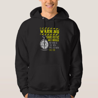 Warning Sarcastic Watchmaker Watchmaking Clockmake Hoodie