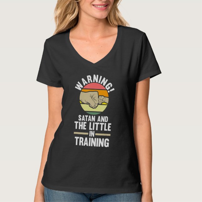 warning satan and the little in training father T-Shirt (Front)