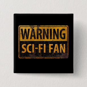 WARNING SCI-FI FAN  - Metal Danger Caution Sign Button