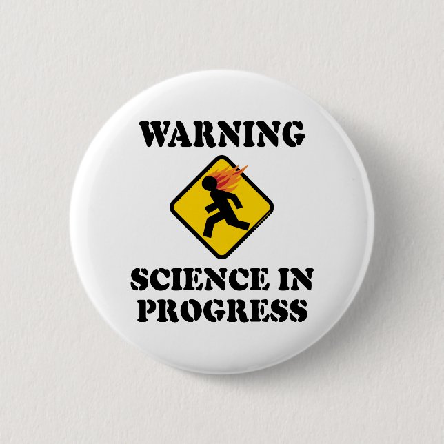 Warning Science In Progress Sign - Funny Scientist Pinback Button (Front)