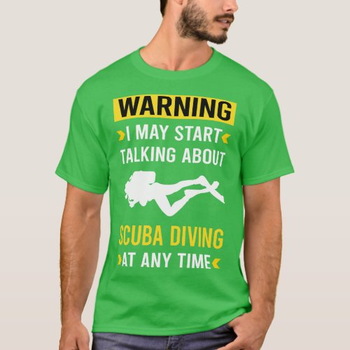Warning Scuba Diving Diver T_Shirt