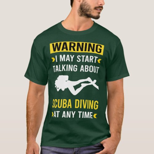 Warning Scuba Diving Diver T_Shirt