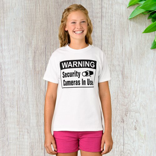 Warning Security Camera In Use Girls T_Shirt