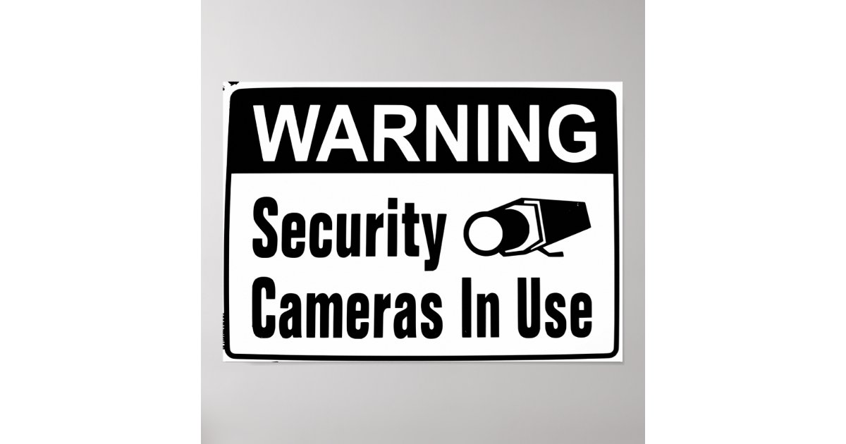 Warning Security Camera In Use Poster Zazzle