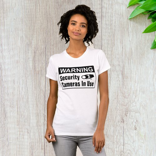 Warning Security Camera In Use Womens T_Shirt