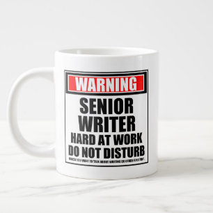 Warning Senior Writer Hard At Work Do Not Disturb Giant Coffee Mug