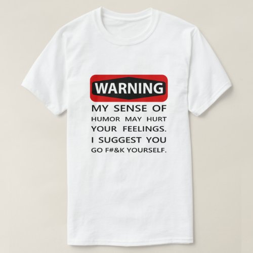 Warning Sense of Humor T_Shirt
