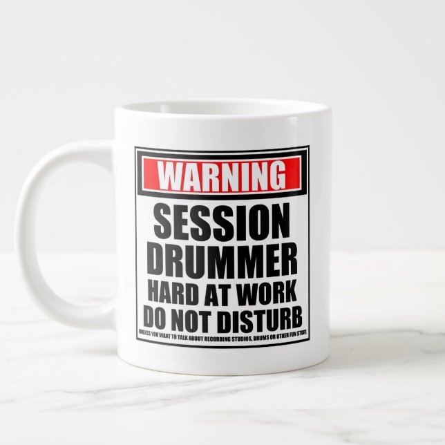 Warning Session Drummer Hard At Work Giant Coffee Mug (Left)