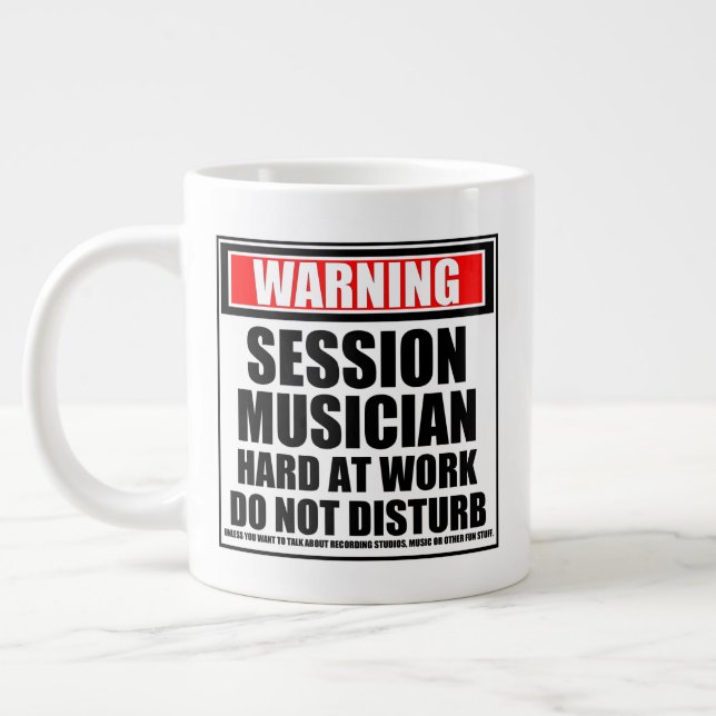 Warning Session Musician Hard At Work Giant Coffee Mug (Left)