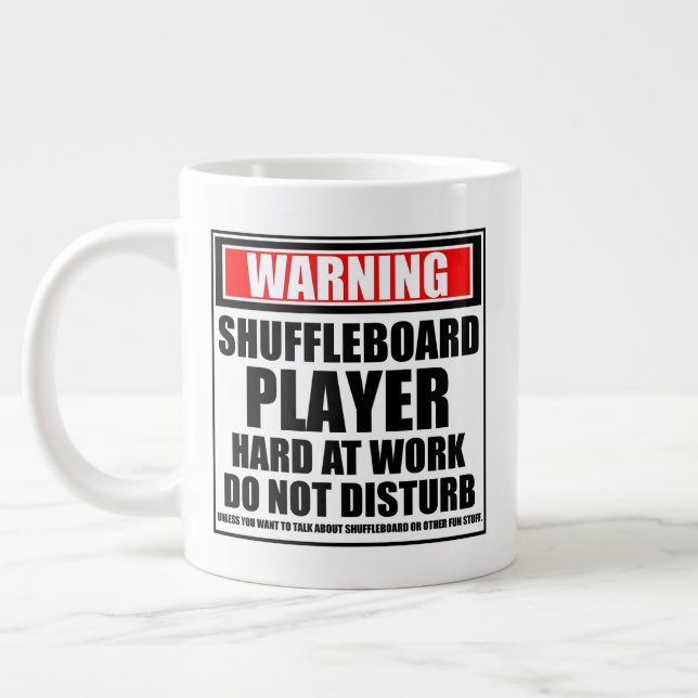 Warning Shuffleboard Player Hard At Work Giant Coffee Mug (Left)