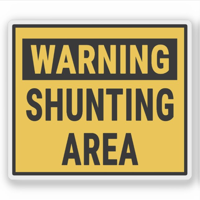 Warning Shunting Area Sticker (Front)