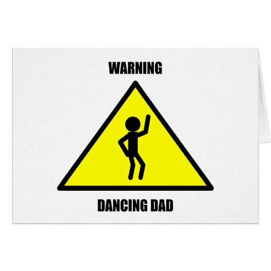 Warning Sign: Dancing Dad Cards (Front Horizontal)