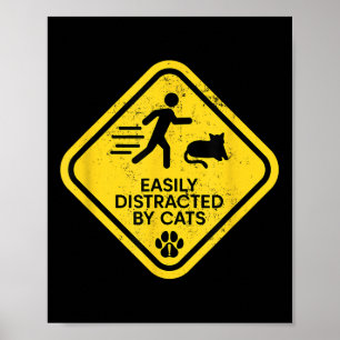 Warning Sign Easily Distracted By Cats Funny Cat L