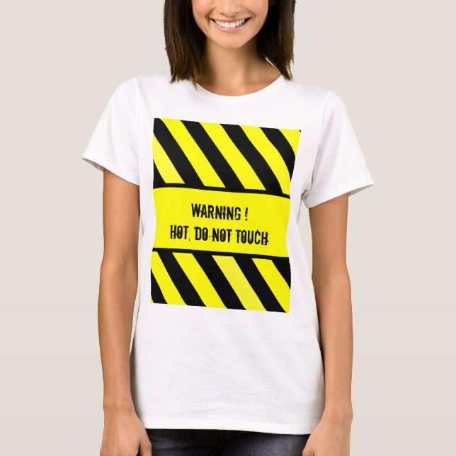 warning sign, HOT T-Shirt (Front)