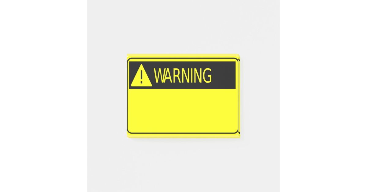 Warning Sign Post it Note | Zazzle