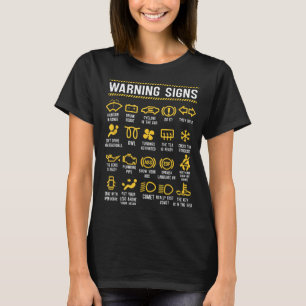 Warning Signs 101 Funny Car Mechanic  T-Shirt