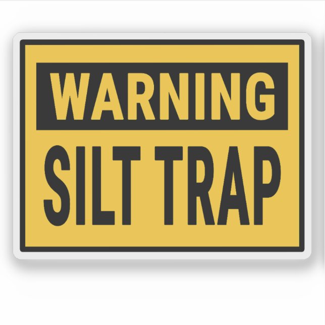 Warning Silt Trap  Sticker (Front)