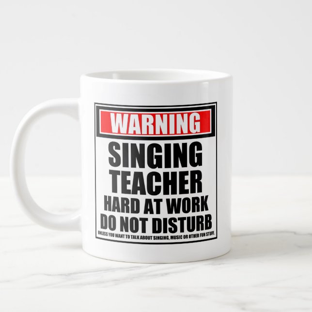 Warning Singing Teacher Hard At Work Giant Coffee Mug (Left)