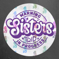 Warning Sisters Trip In Progress Cruise Decoration