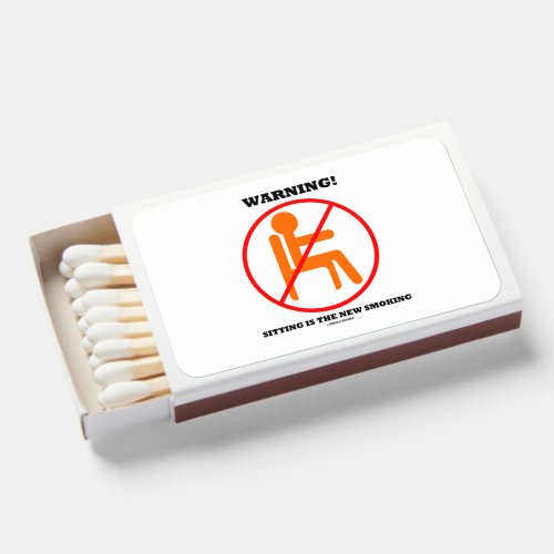 Warning Sitting Is The New Smoking Cross_Out Sign Matchboxes