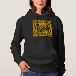 Warning Ski Addict No Intervention Needed Snow Ski Hoodie