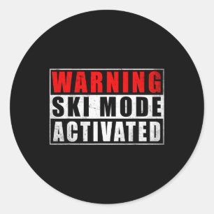 Warning Ski Mode Activated 1  Classic Round Sticker