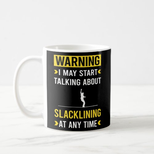 Warning Slacklining Slackline Slackliner  Coffee Mug
