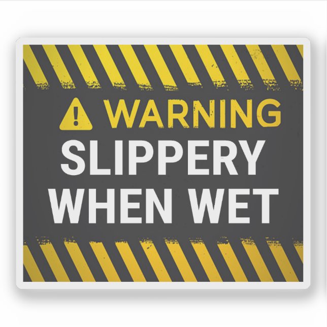 Warning Slippery When Wet  Sticker (Front)