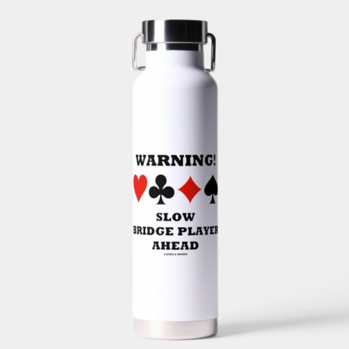 Warning Slow Bridge Player Ahead Four Card Suits Water Bottle
