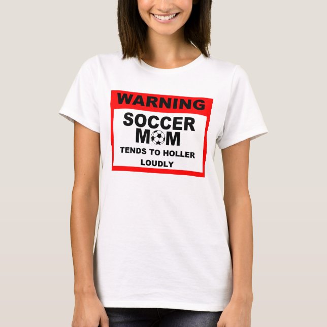 Warning Soccer Mom Tee (Front)