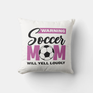 Warning Soccer Mom Will Yell Loudly Throw Pillow