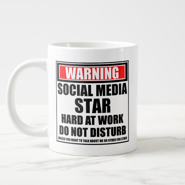 Warning Social Media Star Hard At Work Giant Coffee Mug (Left)