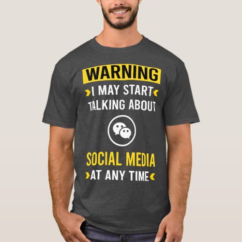 Warning Social Media T_Shirt