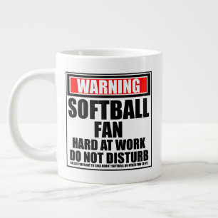 Warning Softball Fan Hard At Work Do Not Disturb Giant Coffee Mug