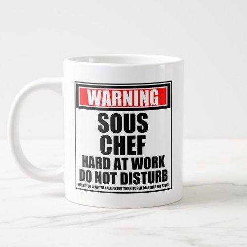 Warning Sous Chef Hard At Work Do Not Disturb Giant Coffee Mug