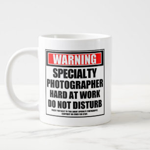 Warning Specialty Photographer Hard At Work Giant Coffee Mug