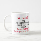 Warning Spontaneous Talking Custom Funny Quotes Coffee Mug (Left)