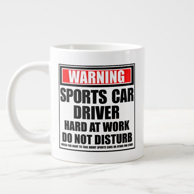 Warning Sports Car Driver Hard At Work Giant Coffee Mug (Left)