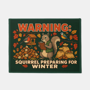 Warning Squirrel Preparing for Winter Doormat