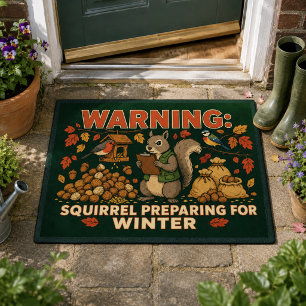 Warning Squirrel Preparing for Winter Doormat