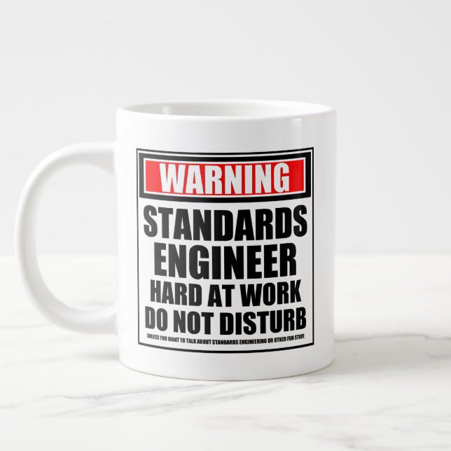 Warning Standards Engineer Hard At Work Giant Coffee Mug (Left)